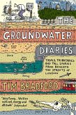 The Groundwater Diaries: Trials, Tributaries and Tall Stories from Beneath the Streets of London (Text Only) (eBook, ePUB)