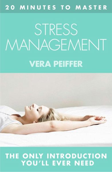 20 MINUTES TO MASTER ... STRESS MANAGEMENT (eBook, ePUB)