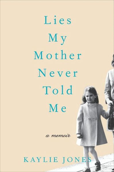 Lies My Mother Never Told Me (eBook, ePUB)