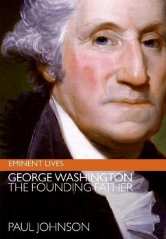 George Washington (eBook, ePUB) - Johnson, Paul George Washington (eBook, ePUB) - Johnson, Paul