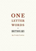 One-Letter Words, a Dictionary (eBook, ePUB)