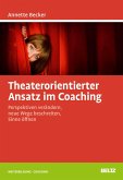 Theaterorientierter Ansatz im Coaching (eBook, PDF)