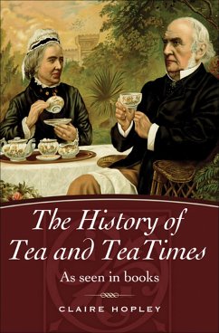 Cover The History of Tea and TeaTimes (eBook, ePUB)