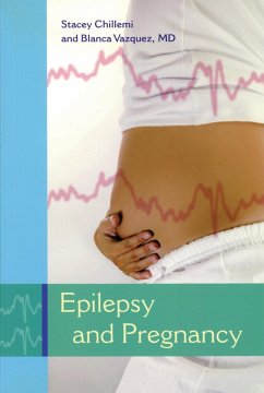 Epilepsy and Pregnancy (eBook, PDF) - Chillemi, Stacey; Vazquez, Blanca