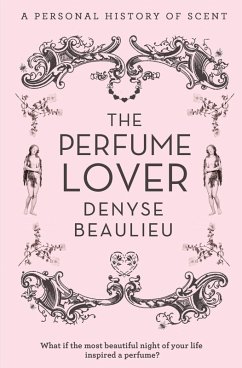 The Perfume Lover (eBook, ePUB) - Beaulieu, Denyse