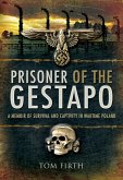 Prisoner of the Gestapo (eBook, ePUB) Prisoner of the Gestapo (eBook, ePUB)