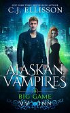 Big Game (Alaskan Vampires, #3) (eBook, ePUB)