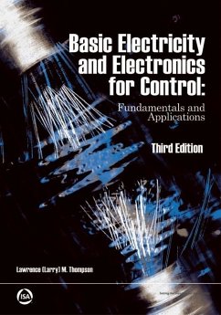 Basic Electricity and Electronics for Control: Fundamentals and Applications 3rd Edition (eBook, ePUB) - Thompson, Lawrence M. (Larry)