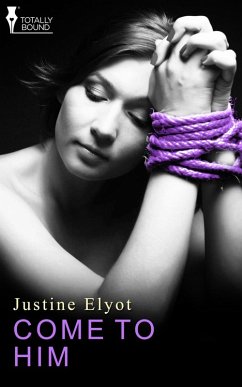 Come to Him (eBook, ePUB) - Elyot, Justine