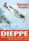 Dieppe: The Greatest Air Battle (eBook, ePUB)
