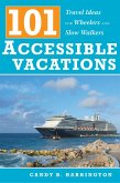 101 Accessible Vacations (eBook, ePUB) 101 Accessible Vacations (eBook, ePUB)