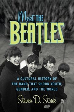 Meet the Beatles (eBook, ePUB) - Stark, Steven D.