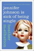 Jennifer Johnson Is Sick of Being Single (eBook, ePUB) Jennifer Johnson Is Sick of Being Single (eBook, ePUB)