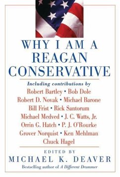 Why I Am a Reagan Conservative (eBook, ePUB) - Deaver, Michael K.
