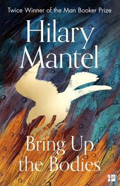 Bring Up the Bodies (eBook, ePUB) - Mantel, Hilary