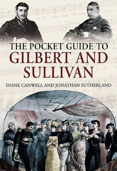 The Pocket Guide to Gilbert and Sullivan (eBook, ePUB) The Pocket Guide to Gilbert and Sullivan (eBook, ePUB)