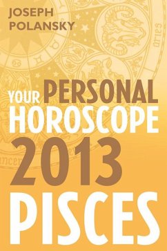 Pisces 2013: Your Personal Horoscope (eBook, ePUB) Cover Pisces 2013: Your Personal Horoscope (eBook, ePUB)