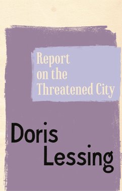 Report on the Threatened City (eBook, ePUB) - Lessing, Doris