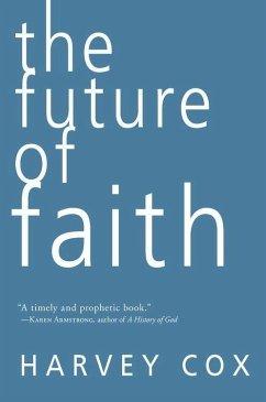 The Future of Faith (eBook, ePUB) - Cox, Harvey