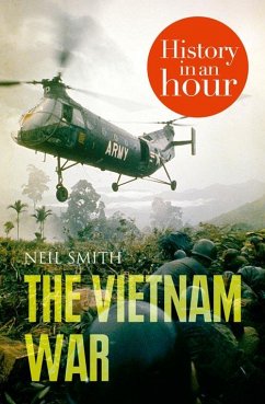 The Vietnam War: History in an Hour (eBook, ePUB) - Smith, Neil