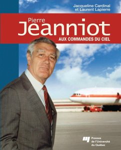 Pierre Jeanniot - Aux commandes du ciel (eBook, PDF) - Jacqueline Cardinal, Cardinal; Laurent Lapierre, Lapierre