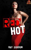 Red Hot (Ray Gordon Erotic Stories) (eBook, ePUB)