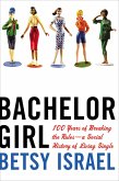 Bachelor Girl (eBook, ePUB)