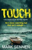 TOUCH: A DI Charlotte Savage Novel (eBook, ePUB)