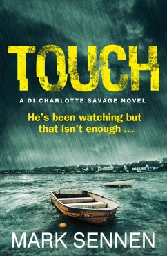 TOUCH: A DI Charlotte Savage Novel (eBook, ePUB) - Sennen, Mark