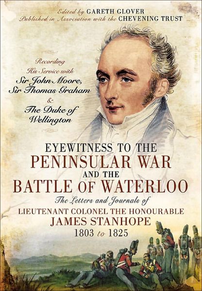 Eyewitness to the Peninsular War and the Battle of Waterloo (eBook, ePUB) Eyewitness to the Peninsular War and the Battle of Waterloo (eBook, ePUB)