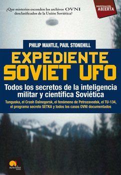 Expediente Soviet UFO (eBook, ePUB) - Stonehill, Paul; Mantle, Philip