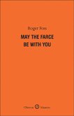 May the Farce Be With You (eBook, ePUB)