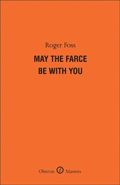 May the Farce Be With You (eBook, ePUB) - Foss, Roger