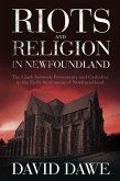 Riots and Religion in Newfoundland (eBook, ePUB)