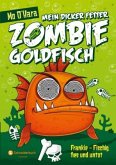 Frankie - Fischig, fies und untot / Mein dicker fetter Zombie-Goldfisch Bd.1