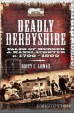 Deadly Derbyshire (eBook, ePUB)