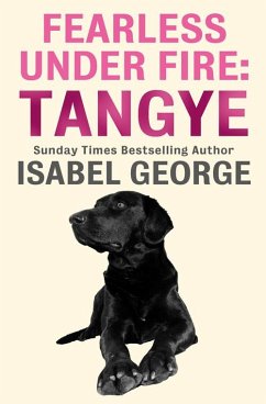 Fearless Under Fire: Tangye (eBook, ePUB) - George, Isabel