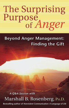 Surprising Purpose of Anger (eBook, ePUB) - Rosenberg, Marshall B.