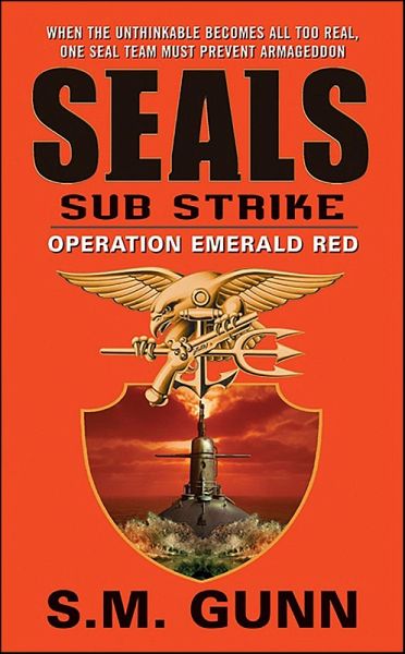 SEALs Sub Strike: Operation Emerald Red (eBook, ePUB)