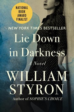Lie Down in Darkness (eBook, ePUB) - Styron, William