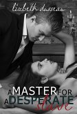 A Master For A Desperate Slave (eBook, ePUB)