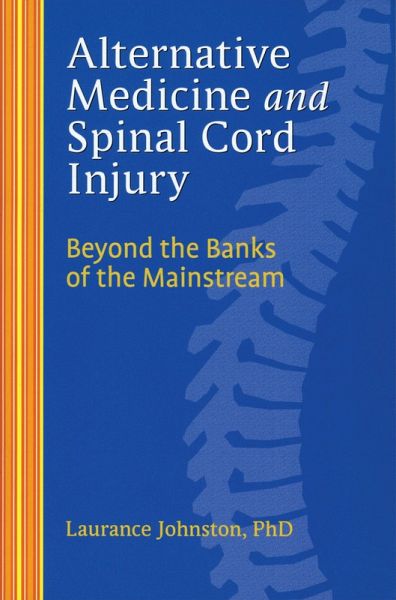 Alternative Medicine and Spinal Cord Injury (eBook, ePUB) Alternative Medicine and Spinal Cord Injury (eBook, ePUB)