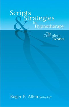 Scripts & Strategies in Hypnotherapy (eBook, ePUB) - Allen, Roger P