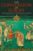 The Conversion of Europe (TEXT ONLY) (eBook, ePUB)