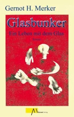 Glasbunker - Merker, Gernot H.