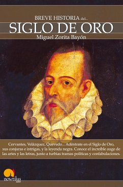 Breve Historia del Siglo de Oro (eBook, ePUB) - Zorita Bayón, Miguel