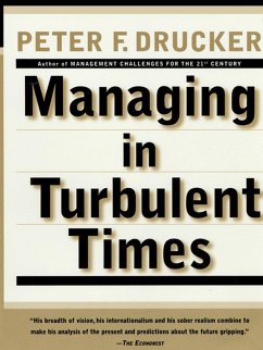 Managing In Turbulent Times (eBook, ePUB) - Drucker, Peter F.