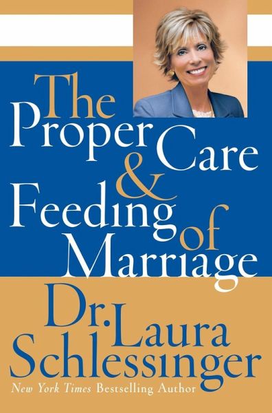 The Proper Care and Feeding of Marriage (eBook, ePUB) The Proper Care and Feeding of Marriage (eBook, ePUB)