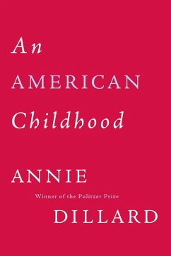 An American Childhood (eBook, ePUB) - Dillard, Annie