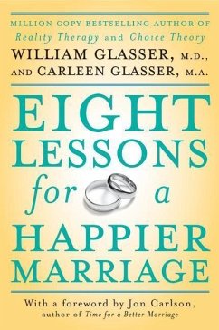 Eight Lessons for a Happier Marriage (eBook, ePUB) - Glasser, William; Glasser, Carleen